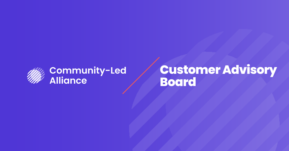 CommunityLed Alliance Customer Advisory Board