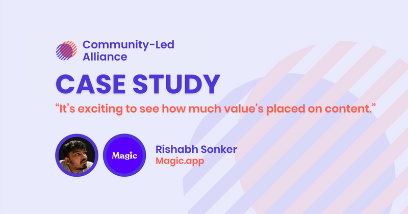 “It’s exciting to see how much value is placed on content.” | Rishabh Sonker, Magic.app