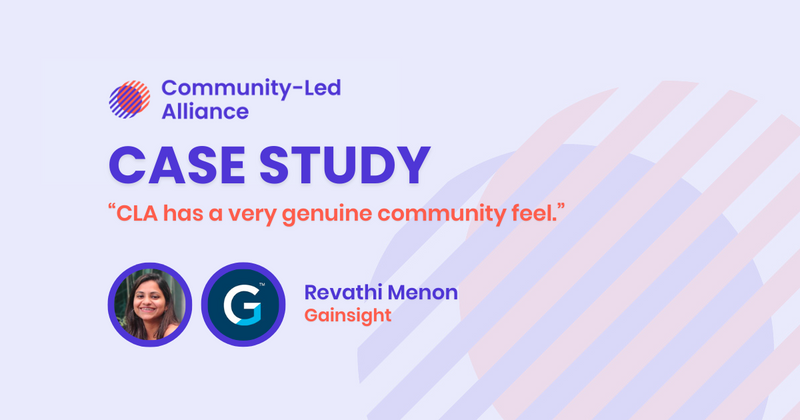 “A very genuine community feel.” | Revathi Menon, Gainsight