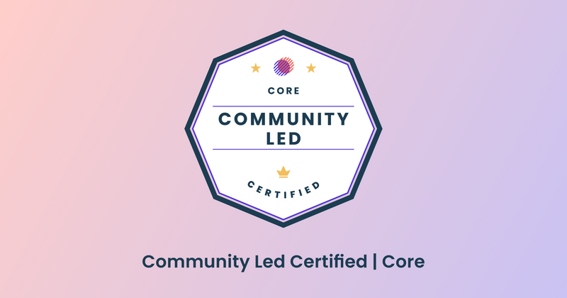Perfect your community-led approach with Community-Led Certified: Core!